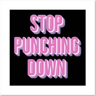 Stop Punching Down Posters and Art